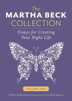 Paperback The Martha Beck Collection: Essays for Creating Your Right Life, Volume One Book