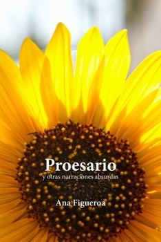 Paperback Proesario y otras narraciones absurdas [Spanish] Book
