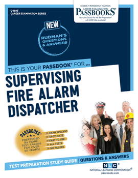 Paperback Supervising Fire Alarm Dispatcher (C-1695): Passbooks Study Guide Volume 1695 Book