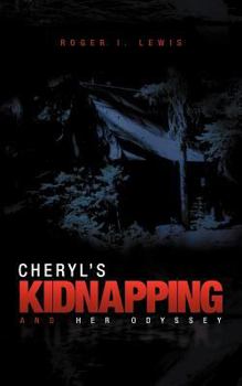 Paperback Cheryl's Kidnapping and Her Odyssey Book