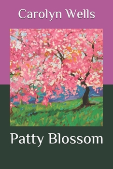 Patty Blossom - Book #15 of the Patty Fairfield