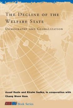 The Decline of the Welfare State: Demography and Globalization - Book  of the CESifo Book Series