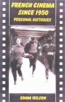 Paperback French Cinema Since 1950: Personal Histories Book