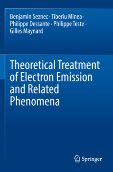 Paperback Theoretical Treatment of Electron Emission and Related Phenomena Book