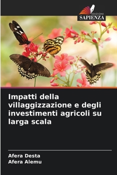 Paperback Impatti della villaggizzazione e degli investimenti agricoli su larga scala [Italian] Book