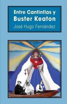 Paperback Entre Cantinflas y Buster Keaton [Spanish] Book