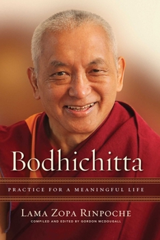Paperback Bodhichitta: Practice for a Meaningful Life Book