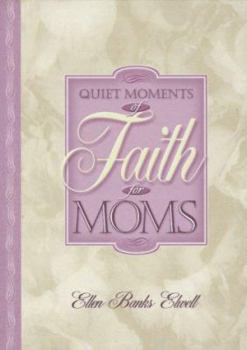 Hardcover Quiet Moments of Faith for Moms Book