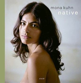 Hardcover Mona Kuhn: Native Book