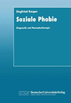Paperback Soziale Phobie: Diagnostik Und Pharmakotherapie [German] Book
