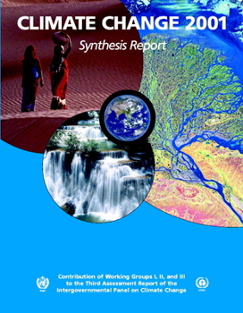 Paperback Climate Change 2001: Synthesis Report: Third Assessment Report of the Intergovernmental Panel on Climate Change Book