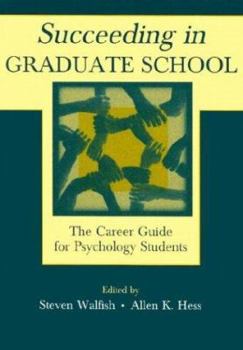 Paperback Succeeding in Graduate School: The Career Guide for Psychology Students Book