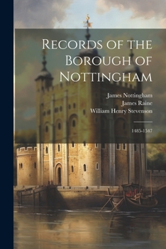 Paperback Records of the Borough of Nottingham: 1485-1547 Book