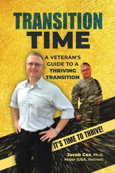 Paperback Transition Time: A Veteran's Guide To A Thriving Transition Book