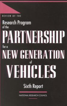 Paperback Review of the Research Program of the Partnership for a New Generation of Vehicles: Sixth Report Book