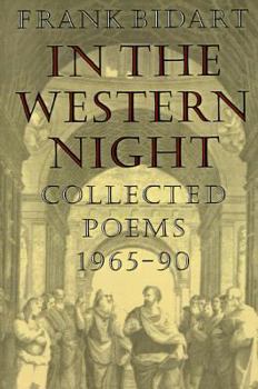 In the Western Night: Collected Poems 1965-1990