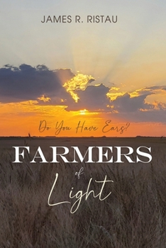 Paperback Farmers of Light: Do You Have Ears? Book