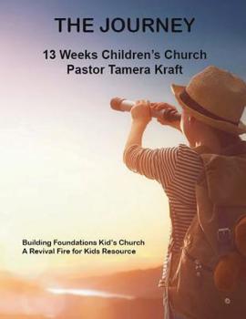 Paperback The Journey: Building Foundations Spirit-Filled Kid's Church Curriculum Book