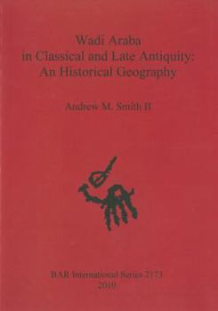 Paperback Wadi Araba in Classical and Late Antiquity: An Historical Geography Book