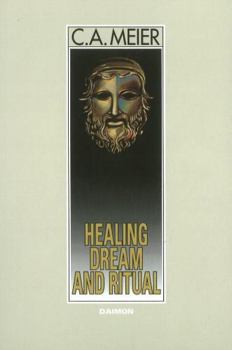 Paperback Healing Dream and Ritual: Ancient Incubation and Modern Psychotherapy Book