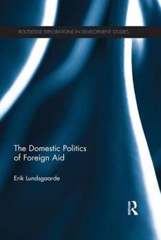 Paperback The Domestic Politics of Foreign Aid Book