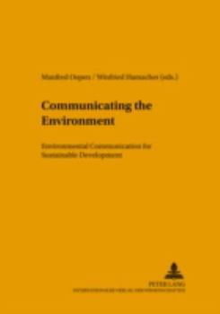 Paperback Communicating the Environment: Environmental Communication for Sustainable Development Book
