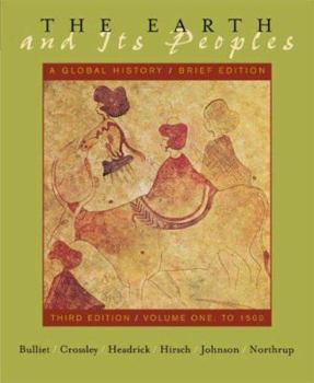 Paperback The Earth and Its People: A Global History. Brief Edition, Volume One: To 1500 Book