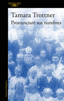 Paperback Pronunciaré Sus Nombres / I Will Say Their Names [Spanish] Book
