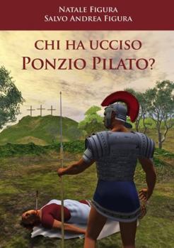 Paperback Chi ha ucciso Ponzio Pilato? [Italian] Book