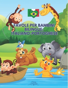 Favole per Bambini Bilingue: Italiano-Portoghese (Italian Edition)