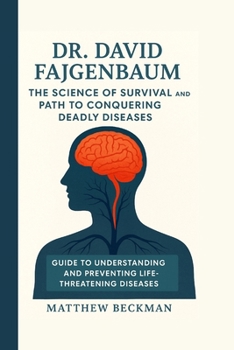 Paperback Dr. David Fajgenbaum: The Science of Survival and Path to Conquering Deadly Diseases Book