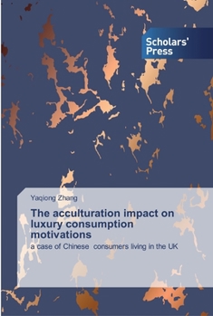 Paperback The acculturation impact on luxury consumption motivations Book