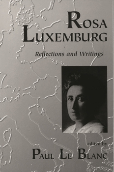 Paperback Rosa Luxemburg: Writings and Reflections Book