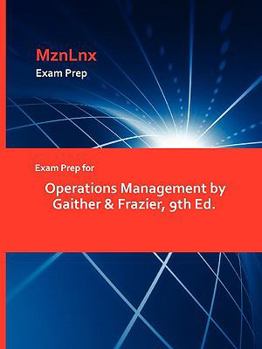 Paperback Exam Prep for Operations Management by Gaither & Frazier, 9th Ed. Book