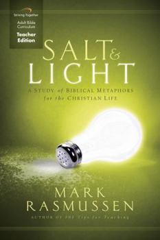 Spiral-bound Salt and Light Curriculum (Teacher Edition): A Study of Biblical Metaphors for the Christian Life Book