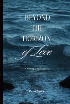 Paperback Beyond the Horizon of Love: A thrilling romantic journey [Large Print] Book