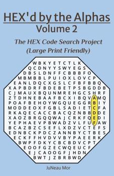 Paperback HEX'd by the Alphas Volume 2: The HEX Code Search Project (Large Print Friendly) Book