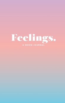 Feelings Journal, 2021 Edition