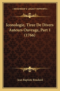 Paperback Iconologie, Tiree De Divers Auteurs Ouvrage, Part 1 (1766) [French] Book
