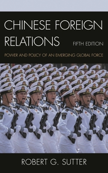 Paperback Chinese Foreign Relations: Power and Policy of an Emerging Global Force Book