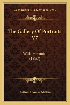 Paperback The Gallery Of Portraits V7: With Memoirs (1837) Book