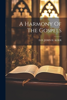 Paperback A Harmony Of The Gospels Book