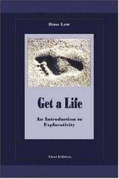 Paperback Get a Life - An Introduction to Explorativity Book