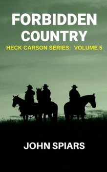 Paperback Forbidden Country: Heck Carson Series: Volume 5 Book
