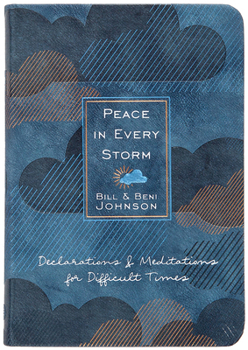 Imitation Leather Peace in Every Storm: 52 Declarations & Meditations for Difficult Times Book