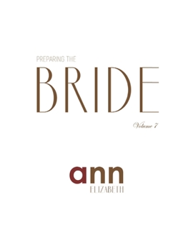Paperback Preparing The Bride Volume 7 - Ann Elizabeth Book