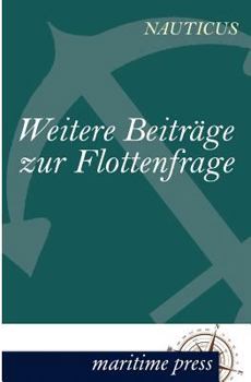 Paperback Weitere Beiträge zur Flottenfrage [German] Book