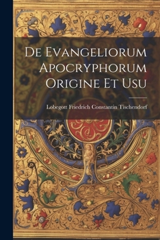 Paperback De Evangeliorum Apocryphorum Origine et Usu Book