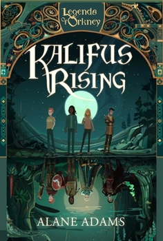 Kalifus Rising - Book #2 of the Legends of Orkney