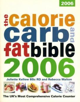 Paperback Calorie, Carb & Fat Bible 2006: The Uk's Most Comprehensive Calorie Counter Book